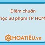 Đại Học Sư Phạm The Dục The Thao Tphcm Điểm Chuẩn 2024