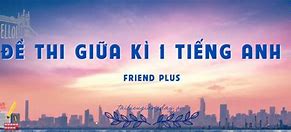 Đề Thi Giữa Kì Anh 6 Friends Plus