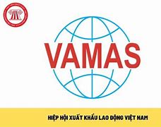 Hiệp Hội Xuất Khẩu Lao Động Việt Nam Vamas